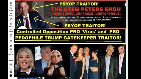 Psyop Stew Peters: Is the Pedophile Psyop MAN Pam Bondi Blocking the Epstein File Release?