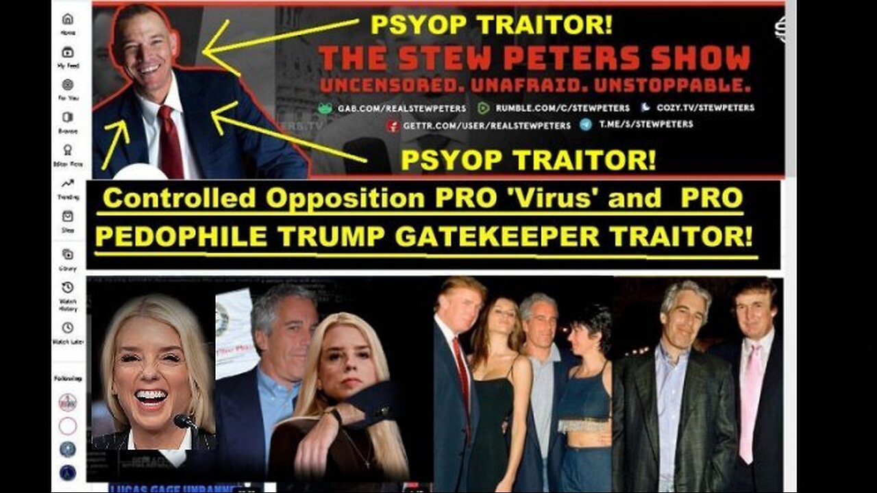 Psyop Stew Peters: Is the Pedophile Psyop MAN Pam Bondi Blocking the Epstein File Release?