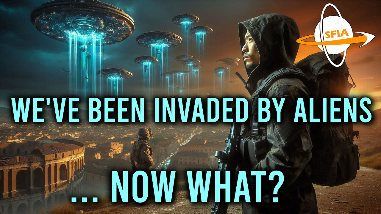 We've Been Invaded By Aliens... Now What?