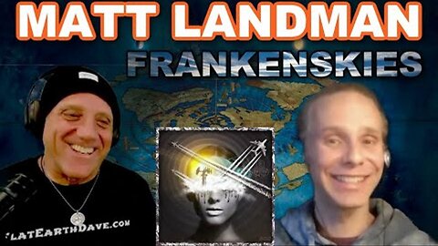 Matt Landman w Flat Earth Dave [Oct 30, 2023]