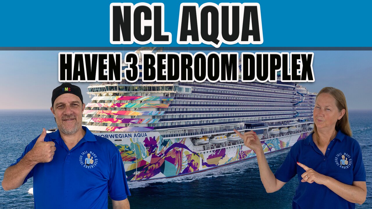 NCL Aqua Haven 3 Bedroom Duplex Cabin First LOOK! | Tall Man's Cruise Adventures