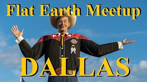 [archive] Flat Earth meetup Dallas Texas March 28th, 2021 with Nathan Thompson ✅