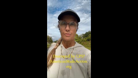 HAVE YOU OR YOUR FAMILY BEEN DESTROYED BY CPS?