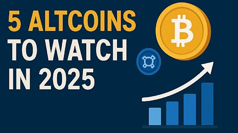 5 Altcoins to Watch in 2025 | Best Crypto Investments