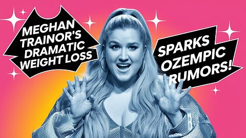 Meghan Trainor's DRAMATIC Weight Loss SPARKS Ozempic Rumors!