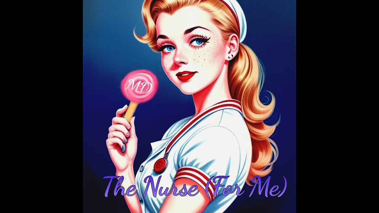 MD- The Nurse (For Me)+MP3