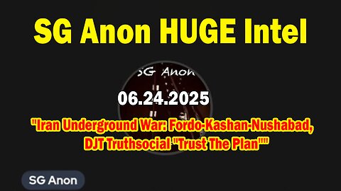SG Anon BIG Intel June 24: Iran Underground War: Fordo-Kashan-Nushabad, DJT Truthsocial "Trust The Plan"