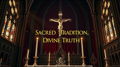 SACRED TRADITION, TRUTH DIVINE ~ OFFICIAL VIDEO