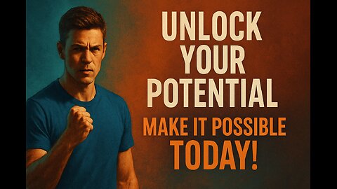 Unlock Your Potential: Make It Possible Today!