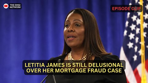 Letitia James is still delusional over her mortgage fraud case