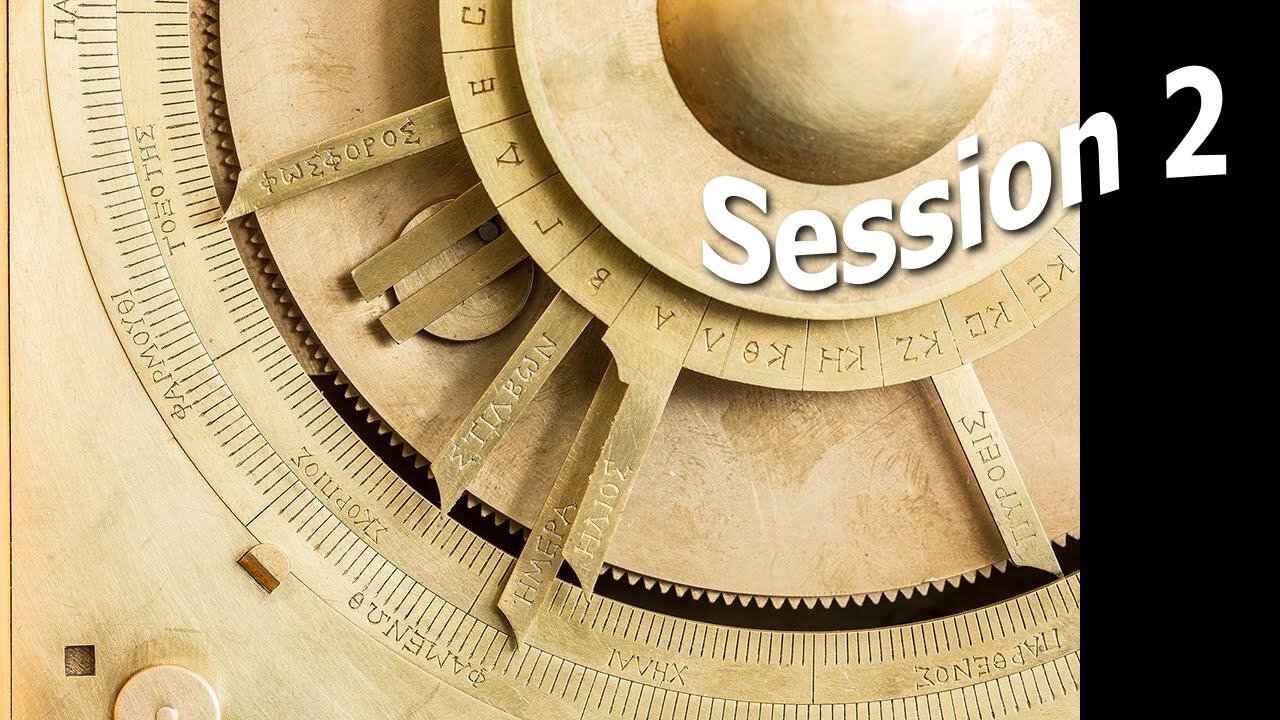 Secrets of the Antikythera Mechanism: Session 2