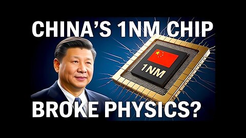 China's 1nm Chip: Did They Just BREAK Physics?!