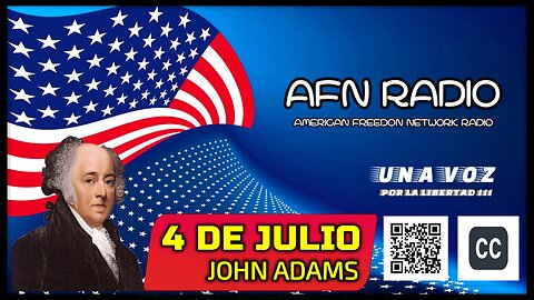 JOHN ADAMS - CAPSULAS 4 DE JULIO - A F N RADIO