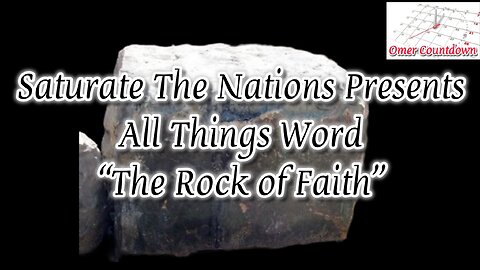 All Things Word- "The Rock Of Faith"