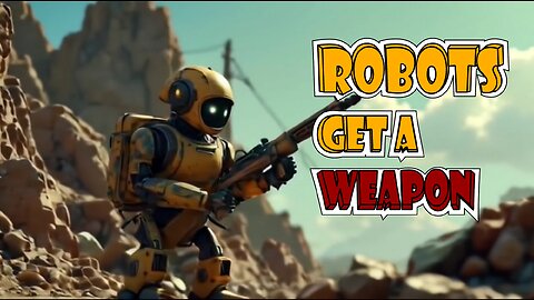 Robots get a weapon | Robots weapon