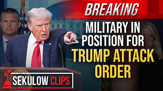 BREAKING: Military in Position for Trump Attack Order