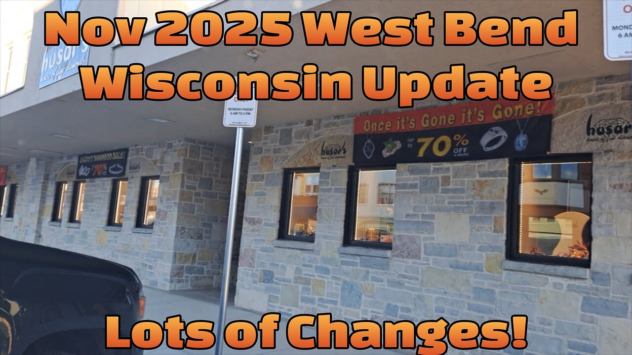 November 2025 West Bend, Wisconsin Update: Lots of Changes!
