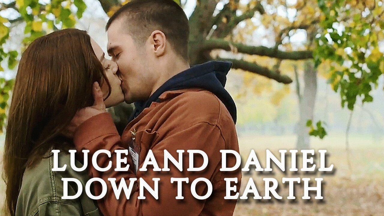 Luce and Daniel | Down to Earth [Fallen]