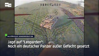 Jagd auf "Leoparden": Noch ein deutscher Panzer außer Gefecht gesetzt