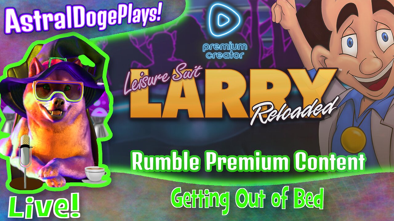 Leisure Suit Larry - Reloaded ~LIVE!~ Getting Out of Bed
