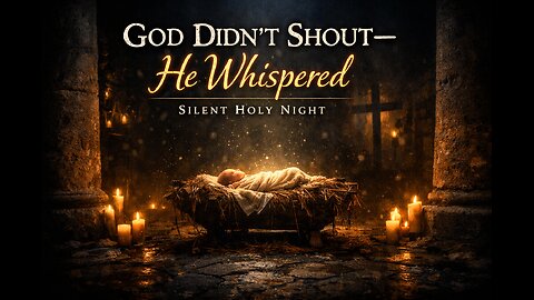 🕯️ God Didn’t Shout — He Whispered | Silent Holy Night ✝️