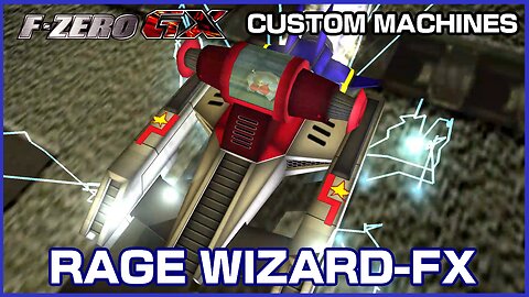 Rage Wizard-FX (F-Zero GX Custom Machines)