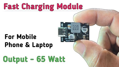 65 Watt Fast Charging Module Test Review || PD Type - C Module For Mobile Phones & Laptop Charging