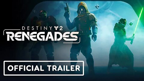 Destiny 2 - Renegades - Official Teaser Trailer