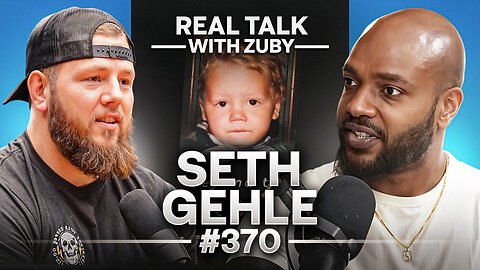 Overcoming Trauma & Finding Forgiveness - Seth Gehle | Real Talk With Zuby Ep. 370