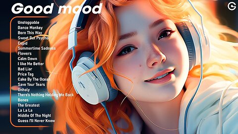 Good mood😎Positive songs to start your day - Tiktok Trending Songs