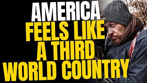 America Feels Like A Third World Country—And Everyone Is Starting To Notice
