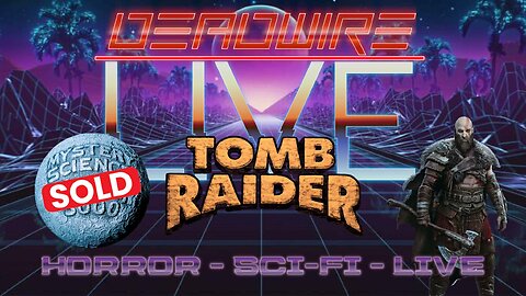 Dead Wire Live! #99 MST3K Sold, Tomb Raider Casting and more