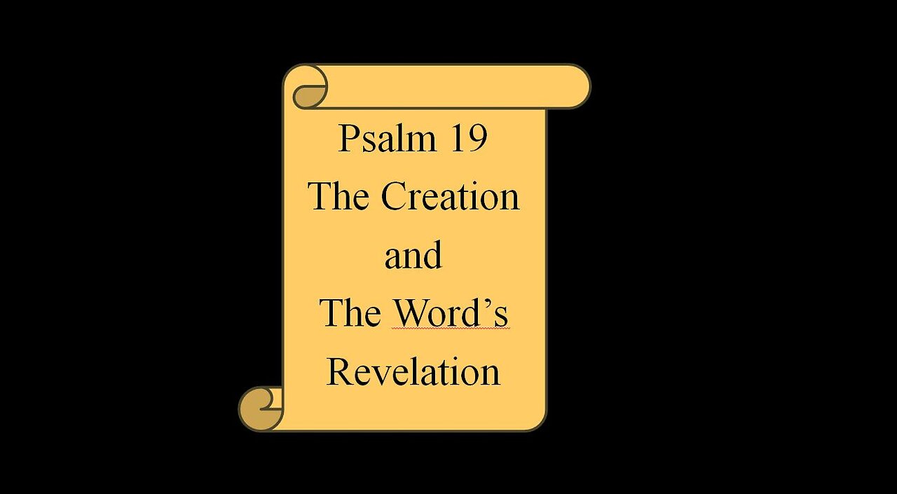 Psalm 19. The Creation and The Word's Revelation