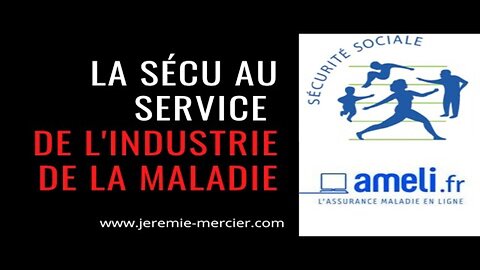 La Sécu au service de l'industrie de la maladie