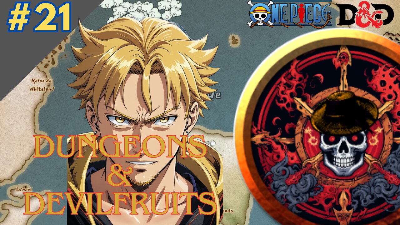 One Piece DnD: Dungeons & Devilfruits #21