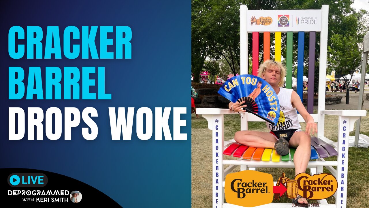 Cracker Barrel Backs Away from Woke DEI & Pride Support - LIVE Deprogrammed with Keri Smith