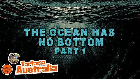 L'OCEANO NON HA FONDO PARTE 1 (una teoria operativa) - Tartaria Australia