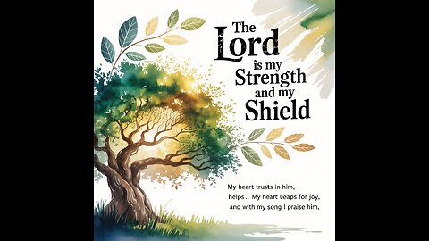 The Lord Is My Strength and Shield – Psalm 28:7 💖✨