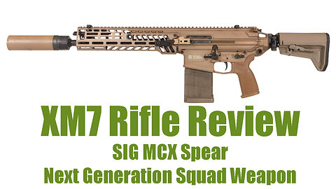 Is the XM7 "Unfit" for Service? | XM7 NGSW Review: Next Generation Squad Weapon Rifle from SIG Sauer