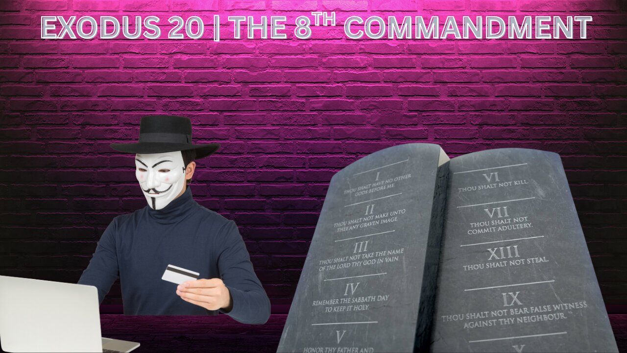 Exodus 20 | The 8th Commandment