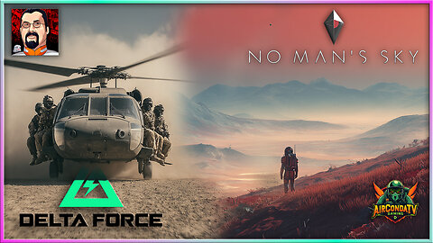 No Man's Sky + Delta Force - Exploring the Galaxy & Spreading Freedom w/JFG (Collab)