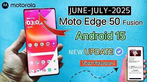Moto Edge 50 Fusion Update 🔥 Android 15 Stable + June & July 2025 Security Patch! #motoedge50fusion