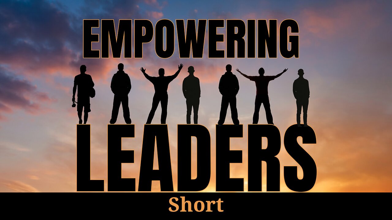 Empowering Leaders (short)