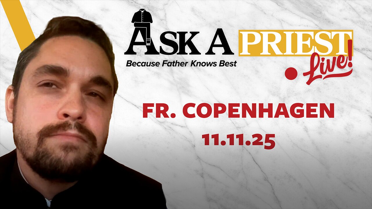 Ask A Priest Live - Open Q&A with Fr. Michael Copenhagen