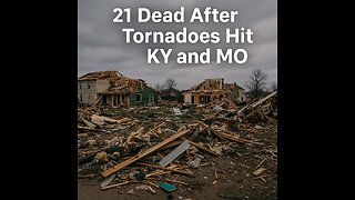 What Happened at This D.C. Apartment?, 21 Dead After Tornadoes Hit KY and MO