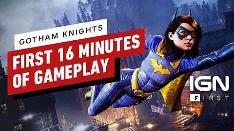 Gotham Knights - First 16 Minutes of Gameplay - IGN First