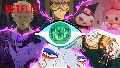 Anime to Watch on Netflix August 2025 | Netflix Anime