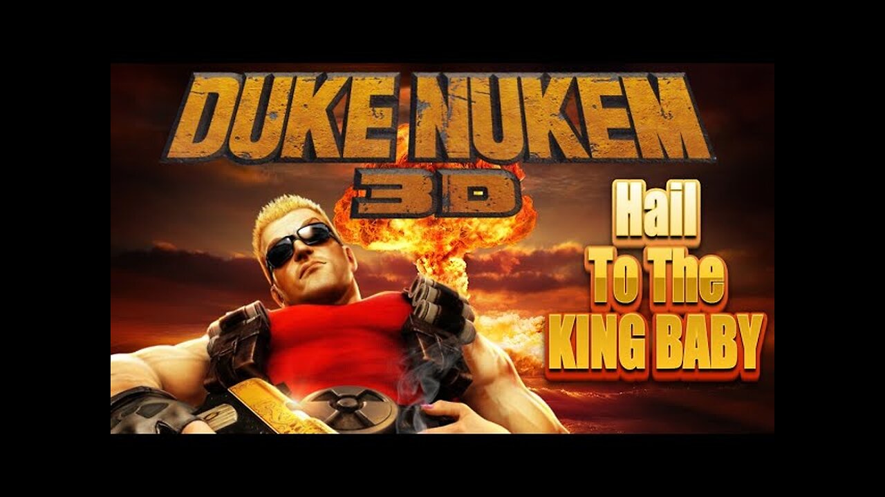 Hail to the King baby - Duke Nukem 3d part 2