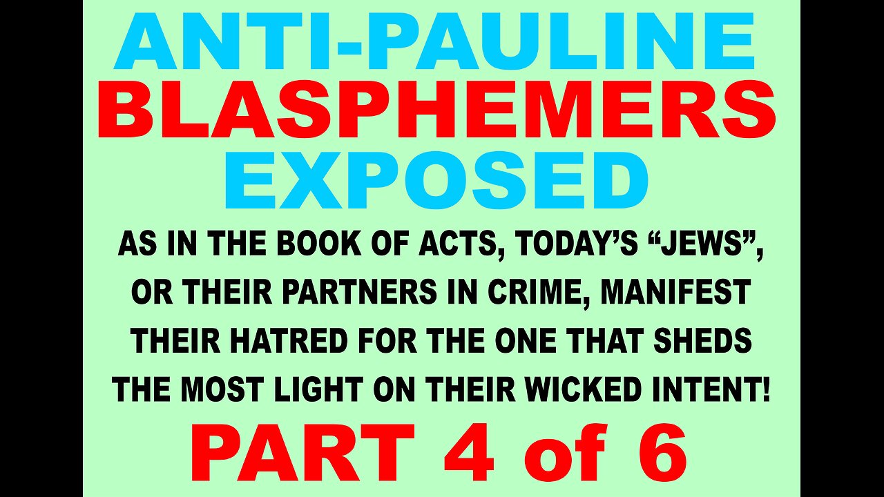 Debunking Apostle Paul Blasphemers Pt 4