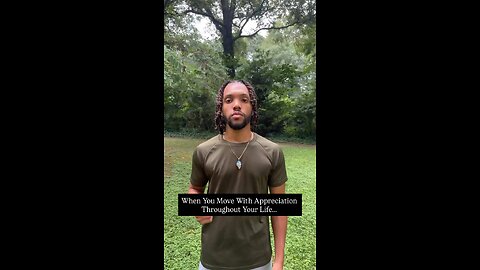 When You Move With Appreciation Throughout Your Life… | Inspiration Is Key #love #fyp #joy #flow